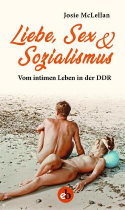 Liebe, Sex & Sozialismus