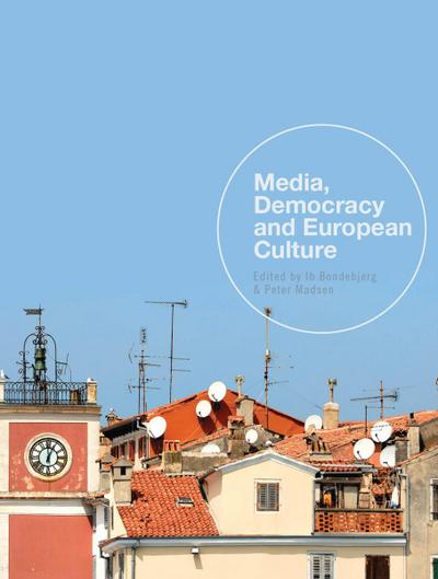 Media, Democracy and European Culture