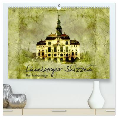 Lüneburger Skizzen (hochwertiger Premium Wandkalender 2024 DIN A2 quer), Kunstdruck in Hochglanz