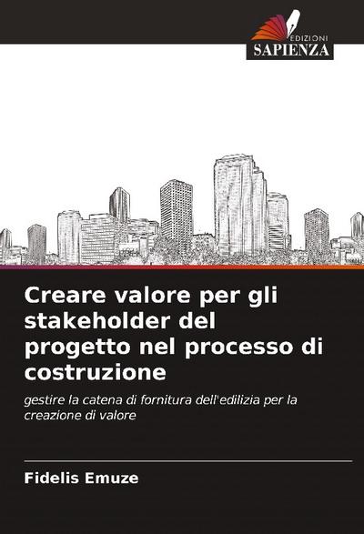 Creare valore per gli stakeholder del progetto nel processo di costruzione