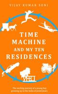 Time Machine and My Ten Residences