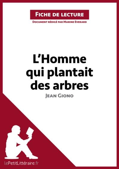 L’Homme qui plantait des arbres de Jean Giono (Fiche de lecture)