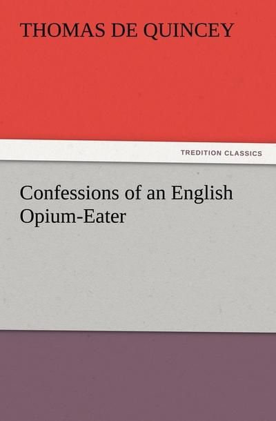 Confessions of an English Opium-Eater