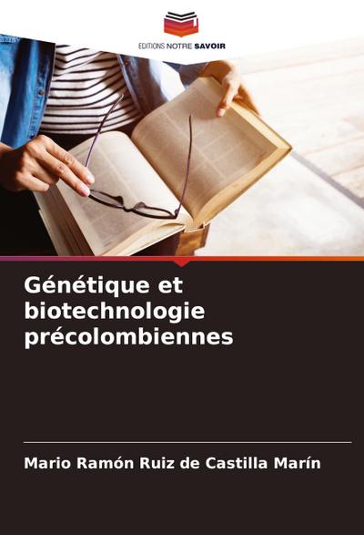 Génétique et biotechnologie précolombiennes