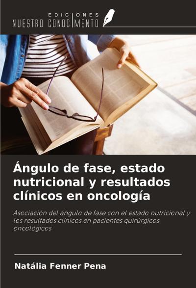 Ángulo de fase, estado nutricional y resultados clínicos en oncología