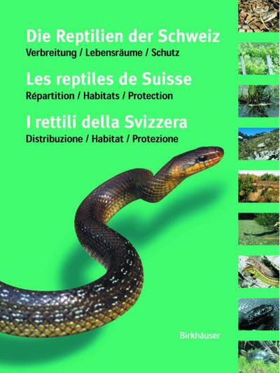 Die Reptilien der Schweiz / Les reptiles de Suisse / I rettili della Svizzera