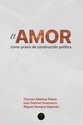 El amor como praxis de construcción política