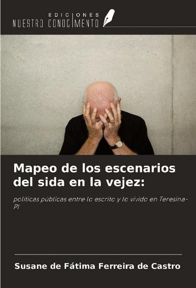 Mapeo de los escenarios del sida en la vejez: