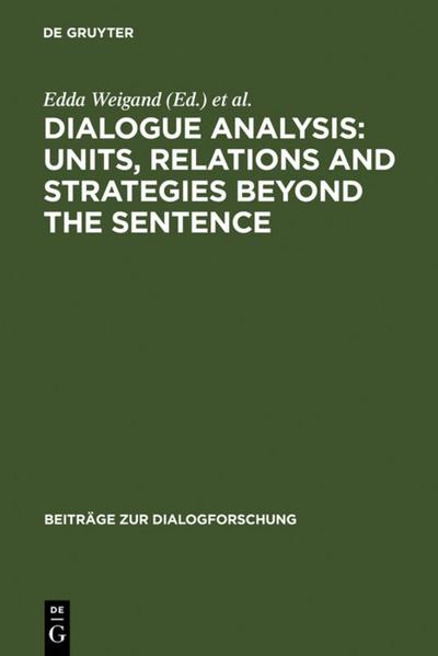 Dialogue Analysis: Units, relations and strategies beyond the sentence