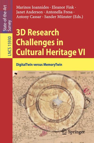 3D Research Challenges in Cultural Heritage VI
