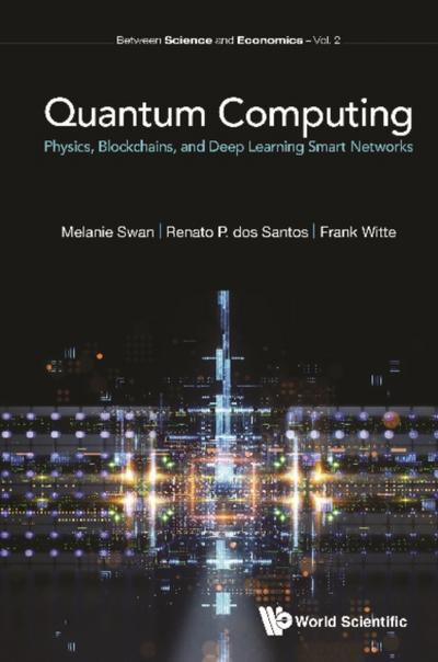 QUANTUM COMPUTING: PHY, BLOCKCHAIN & DEEP LEARN SMART NETWOR