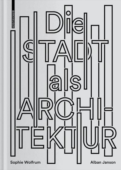 Die Stadt als Architektur