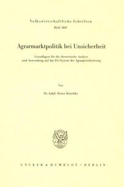 Agrarmarktpolitik bei Unsicherheit.