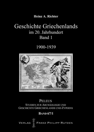 Geschichte Griechenlands im 20. Jahrhundert. Bd.1