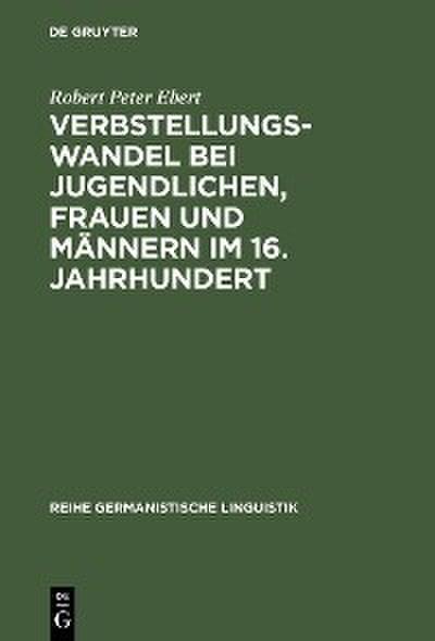 Verbstellungswandel bei Jugendlichen, Frauen und Männern im 16. Jahrhundert