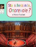 Sta scherzando, Onorevole?