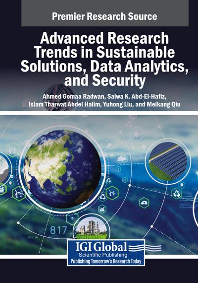 Advanced Research Trends in Sustainable Solutions, Data Analytics, and Security