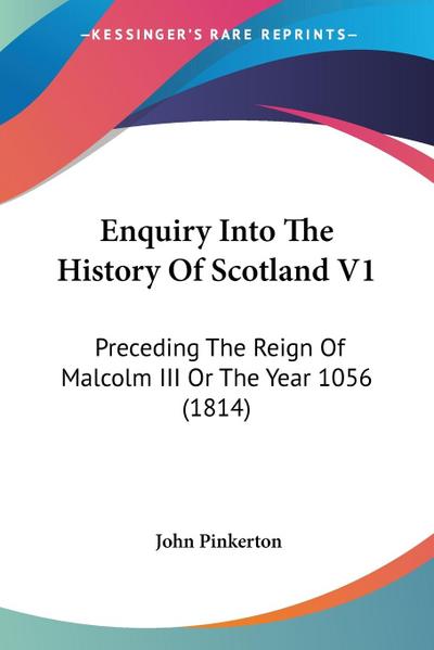 Enquiry Into The History Of Scotland V1