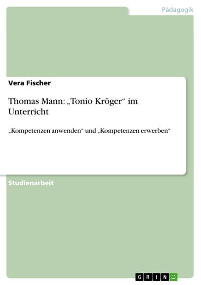 Thomas Mann: "Tonio Kröger" im Unterricht