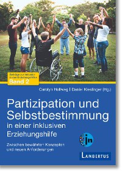 Partizipation und Selbstbestimmung in einer inklusiven Erziehungshilfe