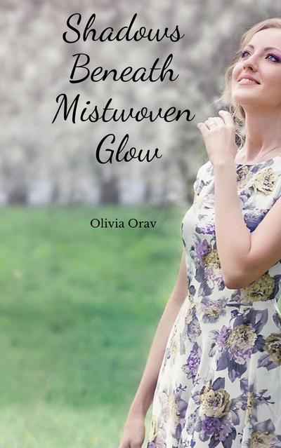 Shadows Beneath Mistwoven Glow