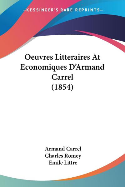 Oeuvres Litteraires At Economiques D’Armand Carrel (1854)