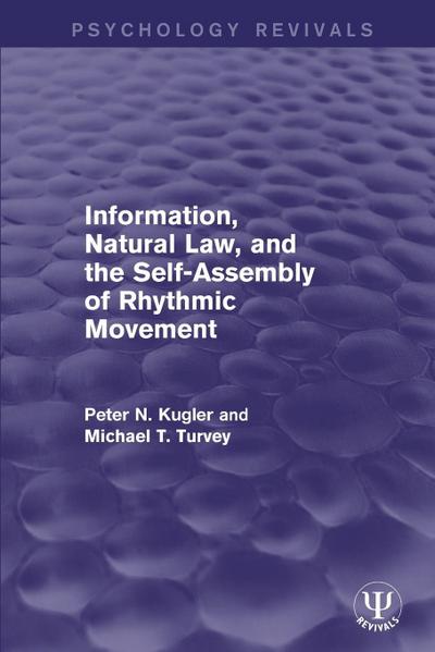 Information, Natural Law, and the Self-Assembly of Rhythmic Movement