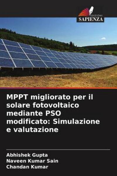 MPPT migliorato per il solare fotovoltaico mediante PSO modificato: Simulazione e valutazione
