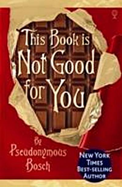 This Book is Not Good For You