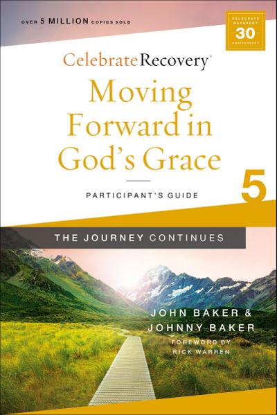 Moving Forward in God’s Grace: The Journey Continues, Participant’s Guide 5