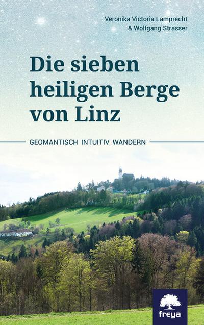 Die sieben heiligen Berge von Linz