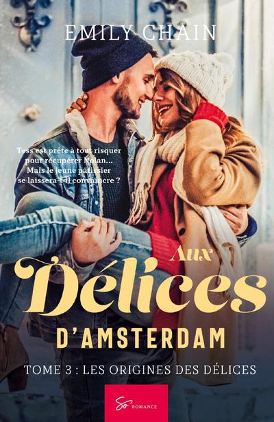 Aux Délices d’Amsterdam - Les Origines des Délices