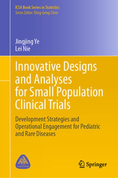 Innovative Designs and Analyses for Small Population Clinical Trials
