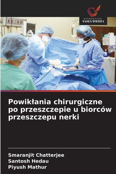 Powik¿ania chirurgiczne po przeszczepie u biorców przeszczepu nerki