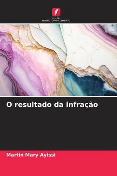 O resultado da infração