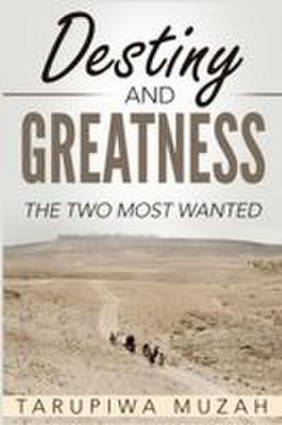 Destiny and Greatness