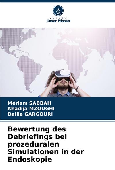 Bewertung des Debriefings bei prozeduralen Simulationen in der Endoskopie