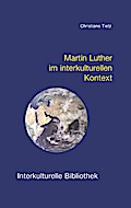 Martin Luther im interkulturellen Kontext