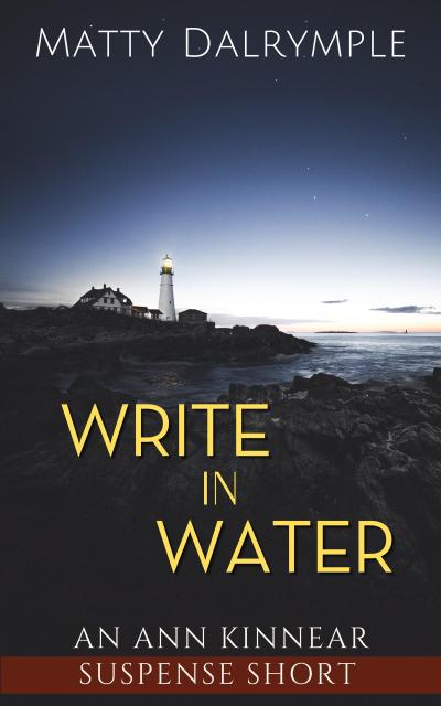 Write in Water (The Ann Kinnear Suspense Shorts)