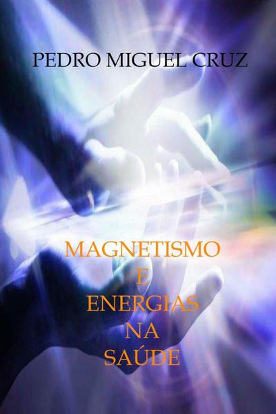 Magnetismo e Energias na Saúde