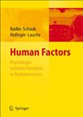 Human Factors - Psychologie sicheren Handelns in Risikobranchen von Petra Badke-Schaub | Ebook
