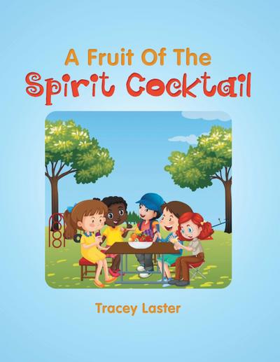 A Fruit of the Spirit Cocktail