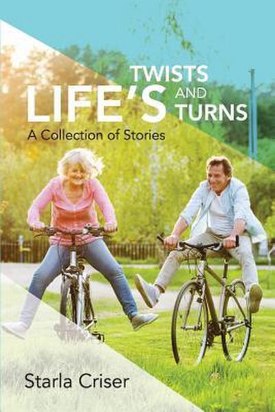 Life’s Twists and Turns