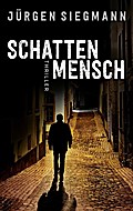 Schattenmensch: Thriller (EDITION 211: Krimi, Thriller, All-Age)