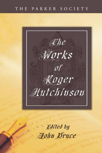 The Works of Roger Hutchinson