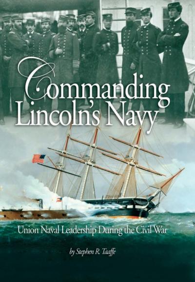 Commanding Lincoln’s Navy