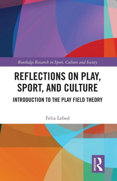 Reflections on Play, Sport, and Culture