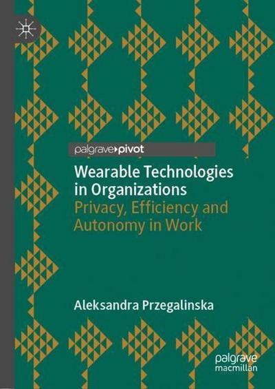 Wearable Technologies in Organizations