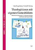 Theologisieren mit eigenen Gottesbildern