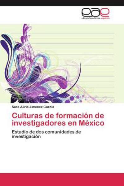 Culturas de formación de investigadores en México
